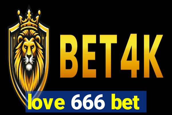 love 666 bet